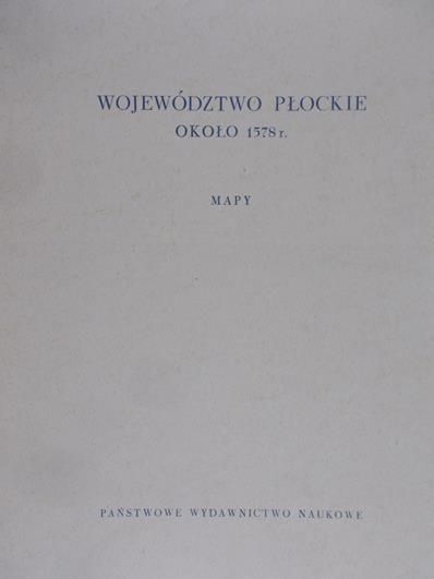 Województwo płockie około 1578 r. Teczka z mapami