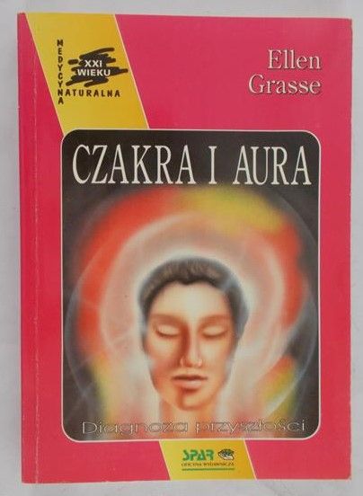 Grasse Ellen - Czakra i aura