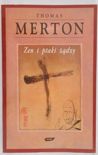 Merton Thomas - Zen i ptaki żądzy