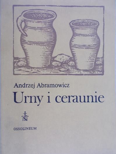 Abramowicz Andrzej - Urny i ceraunie