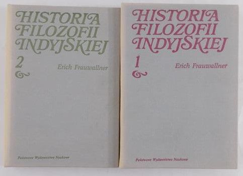 Frauwallner Erich - Historia filozofii indyjskiej, tom I-II