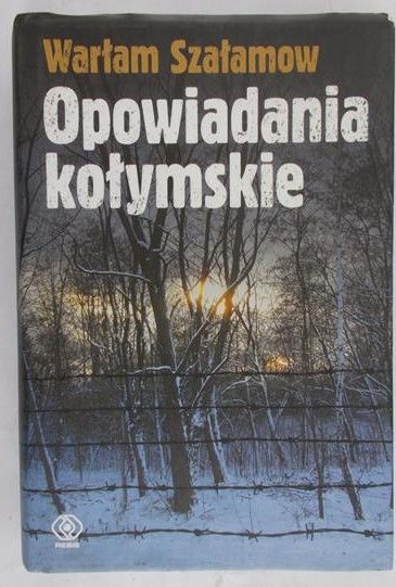 Szałamow Warłam - Opowiadania kołymskie