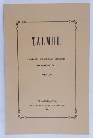 Kramstuck Izaak (przeł.) - Talmud, reprint z 1869 r.