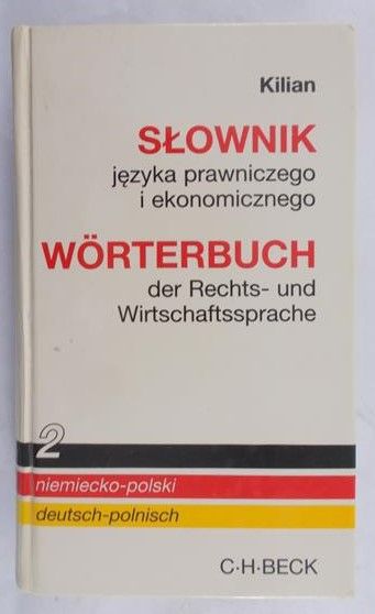 Kilian Alina (opr.) - Słownik języka prawniczego i ekonomicznego, niemiecko-polski