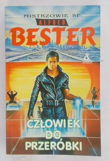 Bester Alfred - Człowiek do przeróbki
