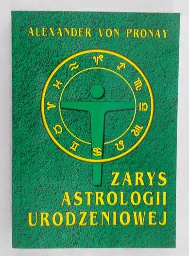 Pronay Alexander - Zarys astrologii urodzeniowej