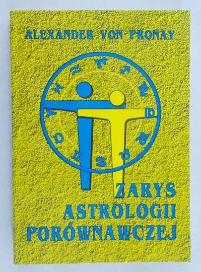 Pronay von Alexander - Zarys astrologii porównawczej