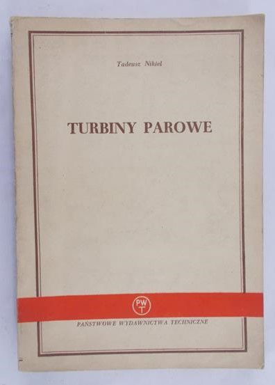 Nikiel Tadeusz - Turbiny parowe