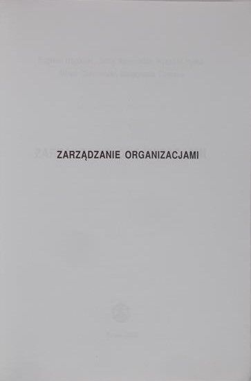 Czermiński Alfred (red.) - Zarządzanie organizacjami