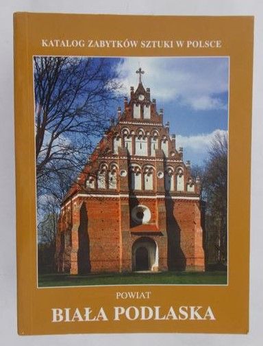 Kolendo-Korczakowa Katarzyna ( red. ) - Katalog Zabytków Sztuki w Polsce
