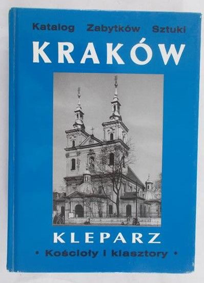 Samkowa-Rejduch I.(red.)- Kraków. Kleparz – kościoły i klasztory, t. VIII