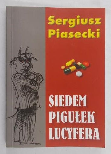 Piasecki Sergiusz - Siedem pigułek Lucyfera