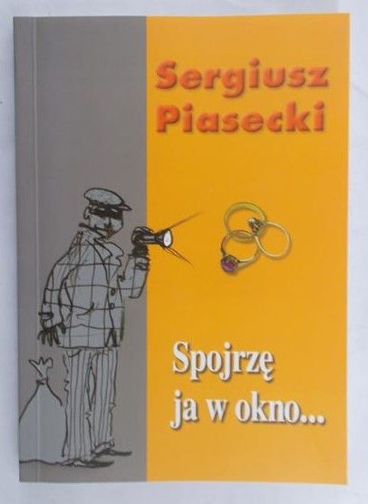 Piasecki Sergiusz - Spojrzę ja w okno...