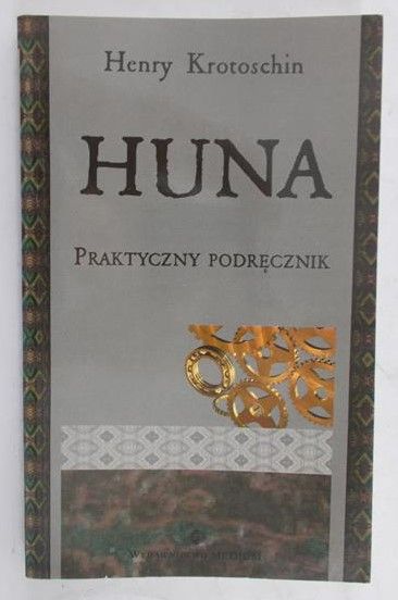 Krotoschin Henry - Huna praktyczny podręcznik