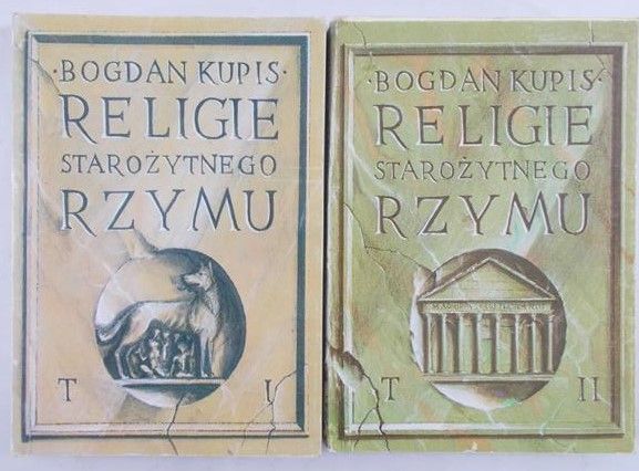Kupis Bohdan - Religie starożytnego Rzymu. Część I - II
