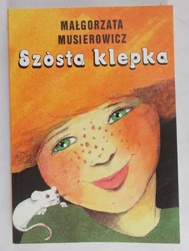 Musierowicz Małgorzata - Szósta klepka