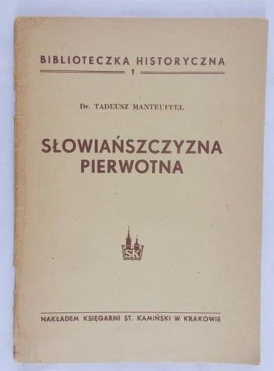 Manteuffel Tadeusz - Słowiańszczyzna pierwotna, 1946 r.