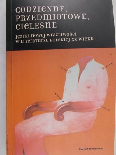 Gosk Hanna (red.) - Codzienne, przedmiotowe, cielesne