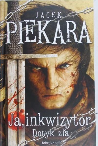 Piekara Jacek - Ja inkwizytor. Dotyk zła