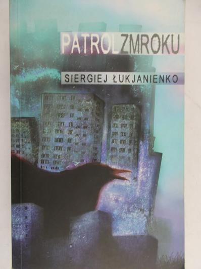 Łukjanienko Siergiej - Patrol zmroku