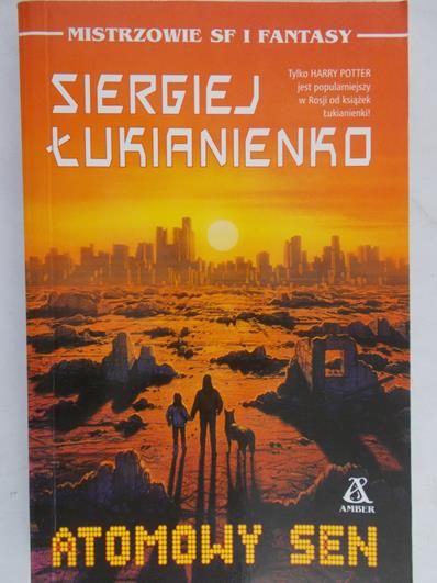 Łukianienko Siergiej - Atomowy sen