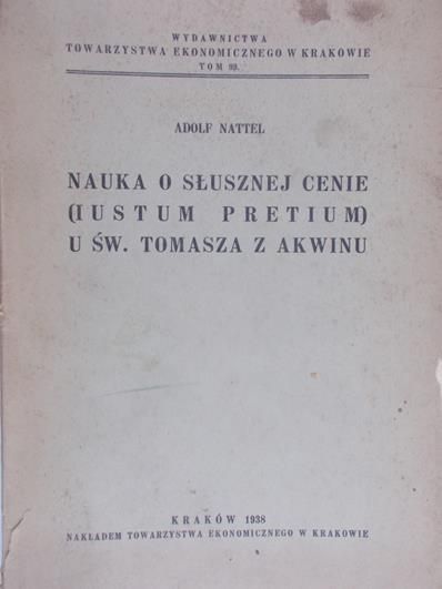 Nattel Adolf - Nauka o słusznej cenie (Iustum Pretium) u świętego Tomasza z Akwinu, 1938 r.