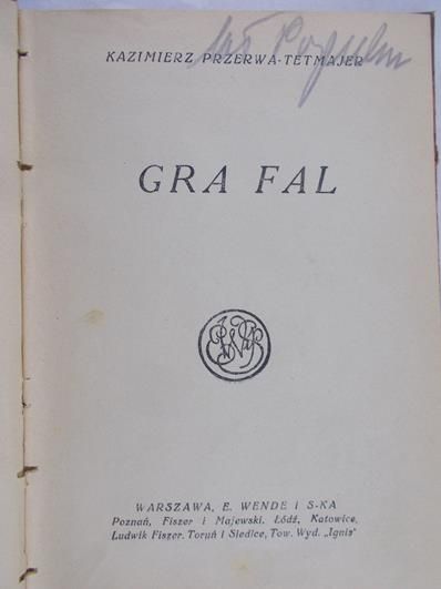 Przerwa – Tetmajer Kazimierz - Gra Fal, 1925 r.