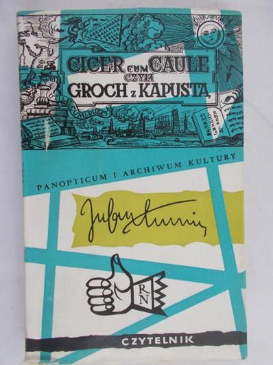 Tuwim Julian - Cicer cum caule czyli groch z kapustą