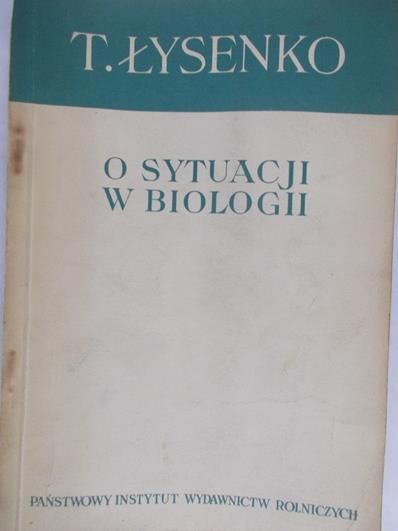 Łysenko T.D - O sytuacji w biologii, 1949 r.