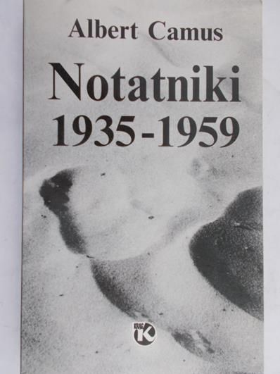 Camus Albert - Notatniki 1935-1959