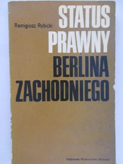 Rybicki Remigiusz - Status prawny Berlina Zachodniego