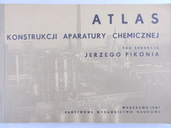 Pikoń J. - Atlas konstrukcji aparatury chemicznej