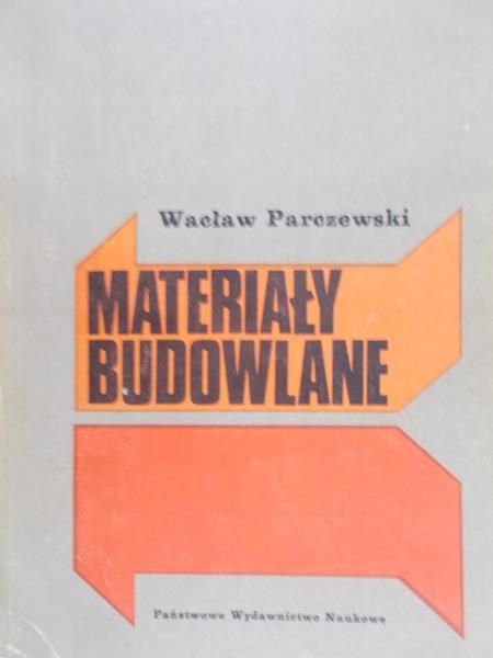 Parczewski Wacław - Materiały budowlane