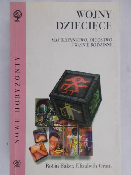 Wojny dziecięce macierzyństwo, ojcostwo i waśnie rodzinne