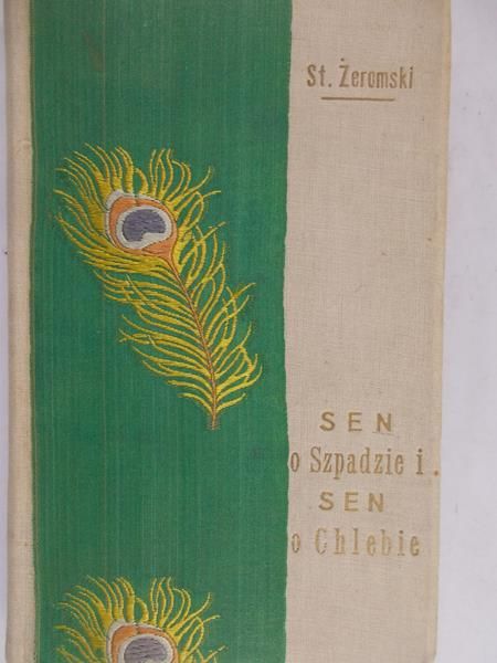Żeromski Stefan - Sen o szpadzie i sen o chlebie, 1916 r.