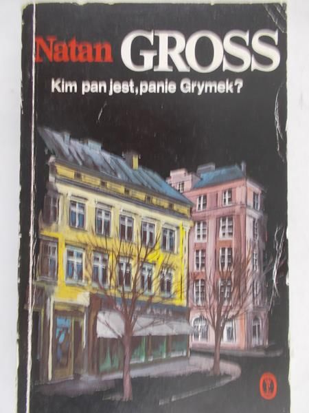 Gross Natan - Kim pan jest, panie Grymek?