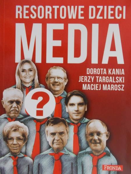 Kania Dorota - Resortowe dzieci. Media