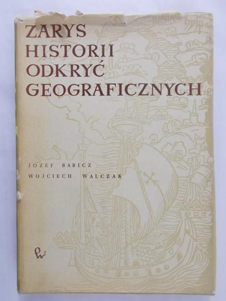 Babicz Józef - Zarys historii odkryć geograficznych