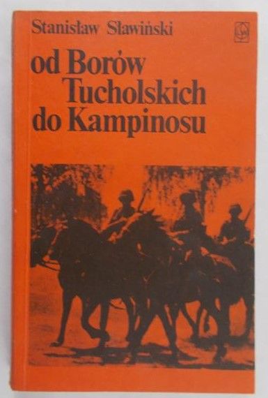 Sławiński Stanisław - Od Borów Tucholskich do Kampinosu