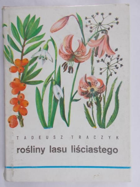 Traczyk Tadeusz - Rośliny lasu liściastego
