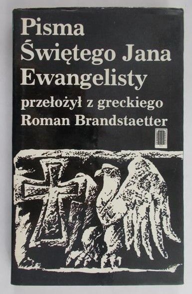 Brandstaetter Roman - Pisma Świętego Jana Ewangelisty