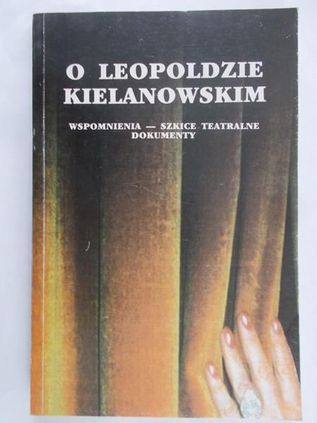 Nowak Jan - O Leopoldzie Kielanowskim