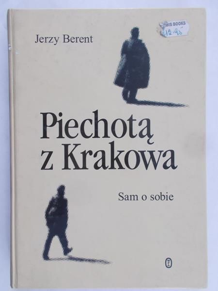 Berent Jerzy - Piechotą z Krakowa