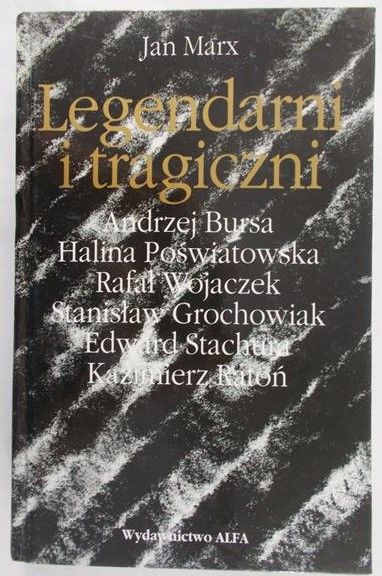 Marx Jan - Legendarni i tragiczni