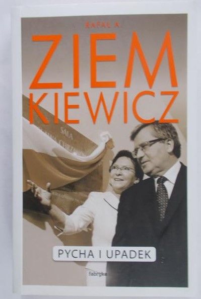 Ziemkiewicz Rafał A. - Pycha i upadek