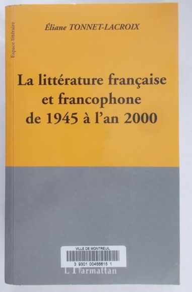 Tonnet-Lacroix Eliane - La litterature francaise et francophone de 1945 a lan 2000