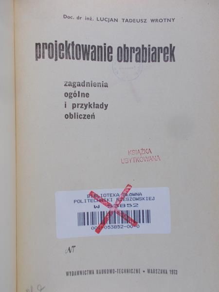 Wrotny Lucjan Tadeusz - Projektowanie obrabiarek