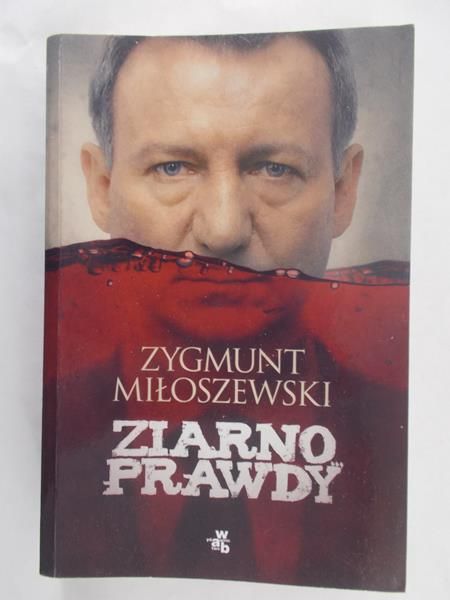 Miłoszewski Zygmunt - Ziarno prawdy