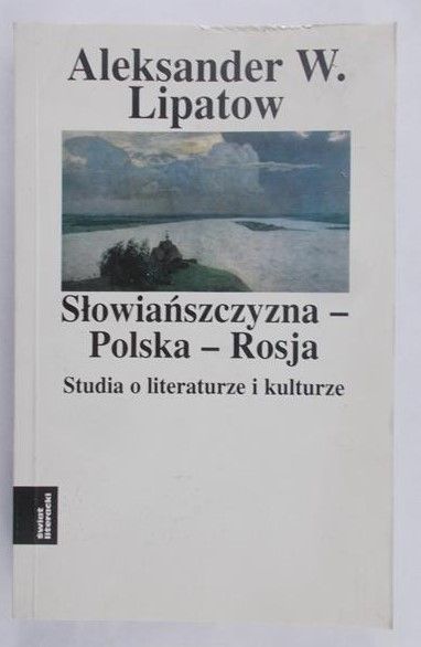 Lipatow Aleksander W. - Słowiańszczyzna-Polska-Rosja