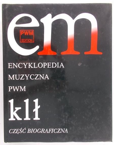 Dziębowska Elżbieta (red.) - Encyklopedia Muzyczna PWM, Tom V, klł